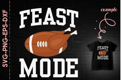 Feast Mode American Football Turkey Day