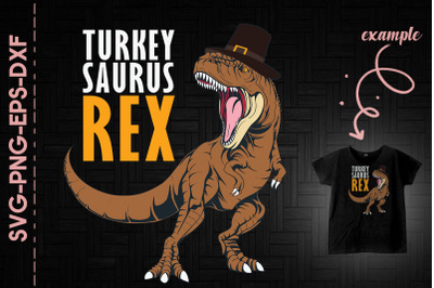 Turkey Saurus Rex Thanksgiving Day