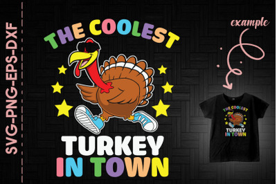 The Coolest Turkey In Town Thanksgiving