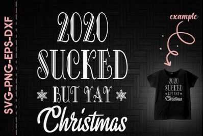 2020 Sucked But Yay Christmas Day