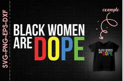 Black Women Are DOPE BLM Proud