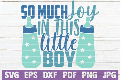 So Much Joy In this Little Boy SVG Cut File