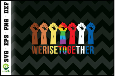 We Rise Together Black LGBT Raised Fist