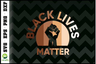 Black Live Matter Fist No Racism melanin