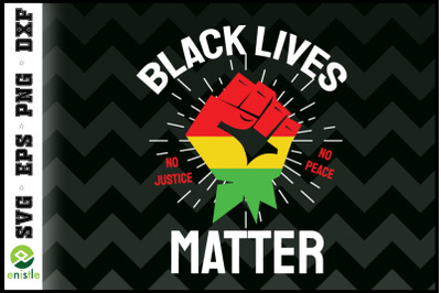 Black lives matter Fist Justice