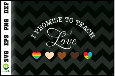 Promise To Teach Love Teacher LGBT