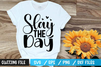 Slay the day 2 svg