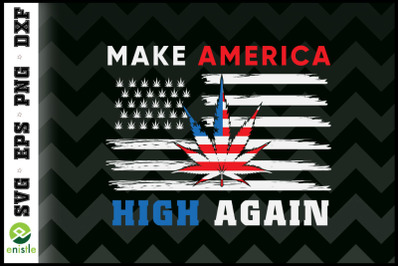 Make America High Again Leaf USA Flag