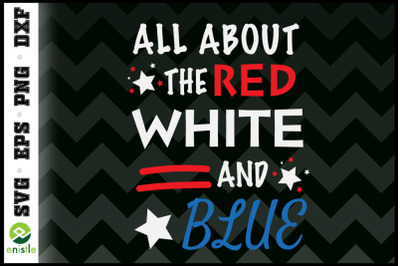 All about the red white and blue