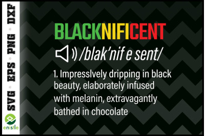 Blacknificent Definition Black History