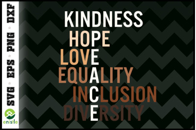 Kindness Peace Equality Melanin Shades