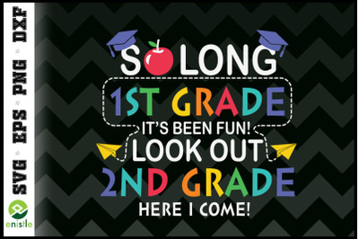 So long 1st Grade 2nd Grade here I come