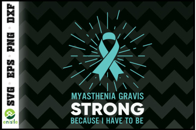 Myasthenia Gravis Awareness Strong