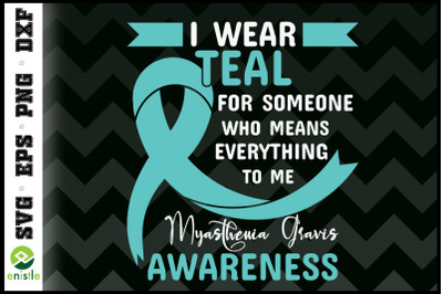 Myasthenia Gravis I wear teal ribbon