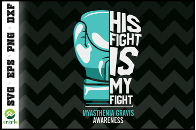 His Fight Is My Fight Myasthenia Gravis