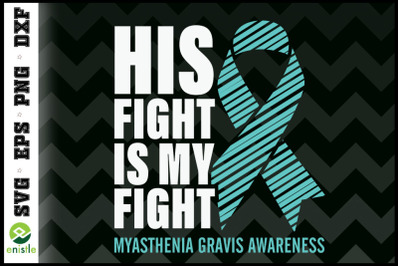 Myasthenia Gravis His Fight Is My Fight