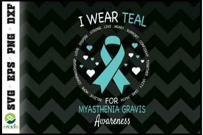 I Wear Teal For Myasthenia Gravis ribbon