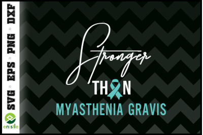 Stronger than MYASTHENIA GRAVIS