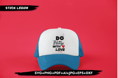 Do All Things With Love SVG