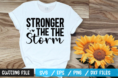 Stronger the the storm svg