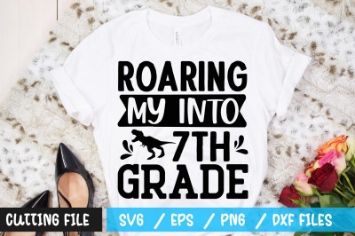 Roaring My Into 7th Grade svg