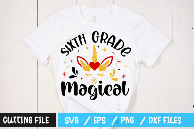 Sixth Grade Is Magical svg