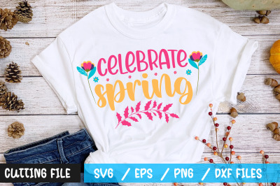 Celebrate spring svg