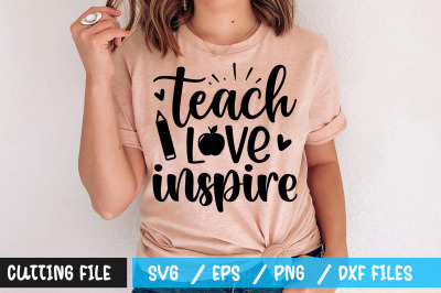 teach love inspire svg