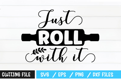 Just roll with it svg