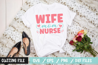 Wife mom nurse svg