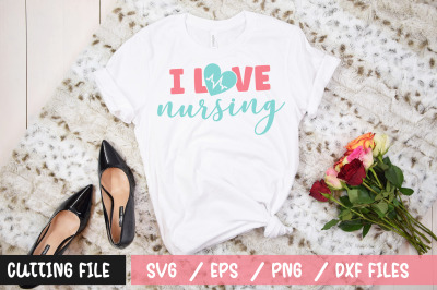 I love nursing svg