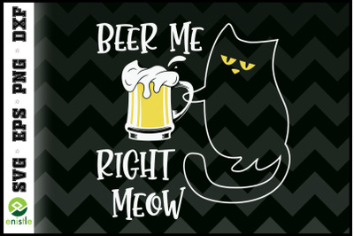 Beer me right meow Funny cat beer