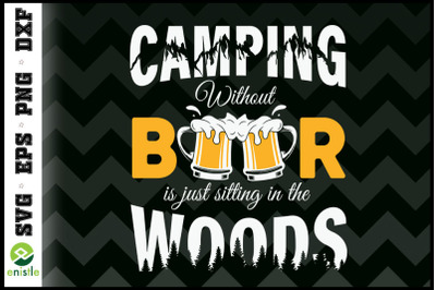 Camping Without Beer Beer lover