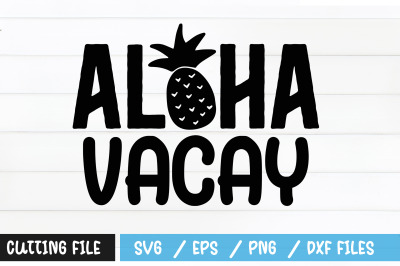 Aloha vacay svg