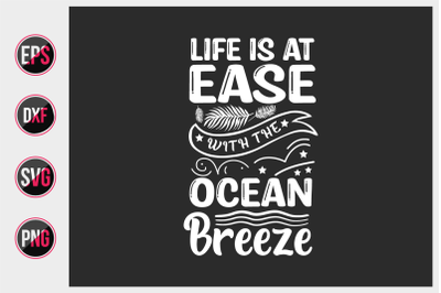 Life is at ease with the ocean breeze