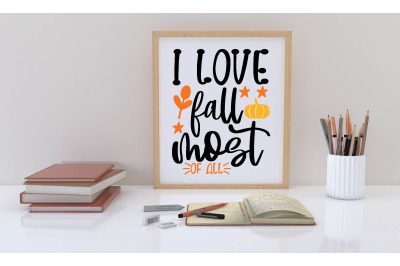 i love fall most of all svg design