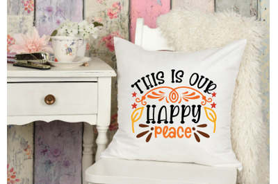 this is our happy place svg design