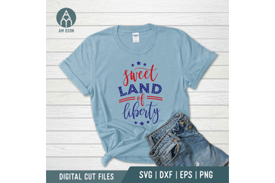 Sweet Land Of Liberty, 4th Of July svg, Patriotic Svg