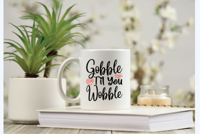 gobble til you wobble svg design