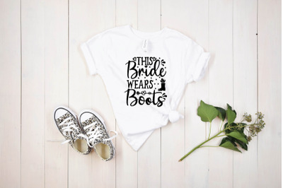 this bride wears boots svg design