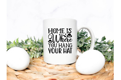 home is where you hang your hat svg design