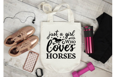 just a girl who loves horses svg design
