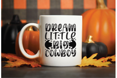 dream little big cowboy svg design