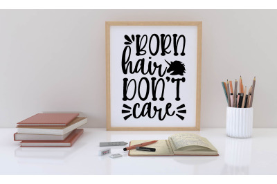 born hair dont care svg design