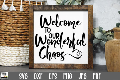 Welcome to our Wonderful Chaos SVG File - Welcome Sign SVG