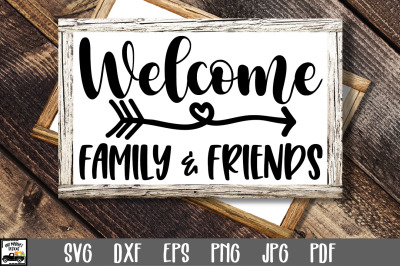 Welcome Family &amp; Friends SVG File