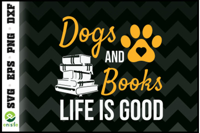 Dog And Books Life is Good Dog lover