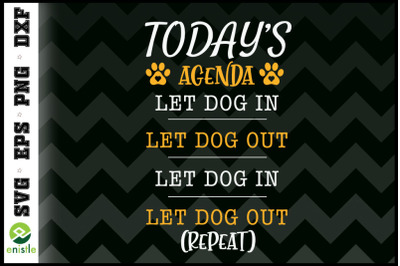 Today&#039;s Agenda Let The Dog In Dog Out