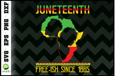 Juneteenth Freeish Since 1865 Melanin