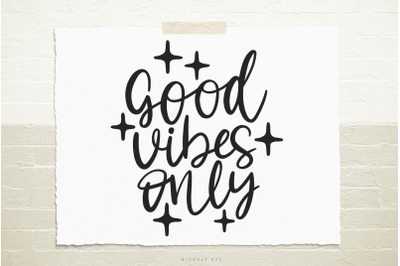 Good vibes only svg cut file